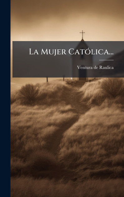La Mujer CatÃ³lica...