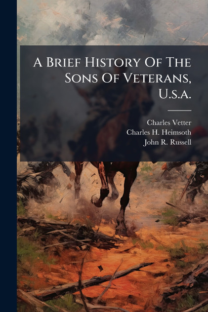 A Brief History Of The Sons Of Veterans, U.s.a.