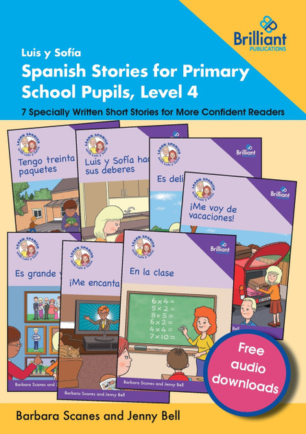 Luis y Sofía Spanish Stories for Primary School Pupils, Level 4 Luis y Sofía Spanish Stories for Primary School Pupils, Level 4