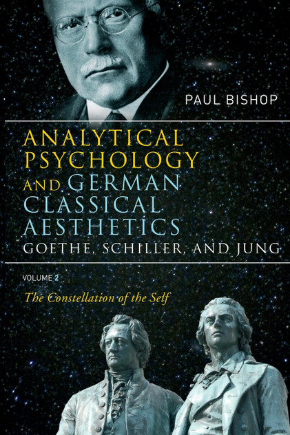 Analytical Psychology and German Classical Aesthetics: Goethe, Schiller, and Jung Volume 2 Analytical Psychology and German Classical Aesthetics: Goethe, Schiller, and Jung Volume 2