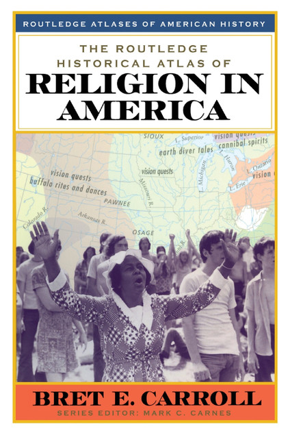 Routledge Historical Atlas of Religion in America