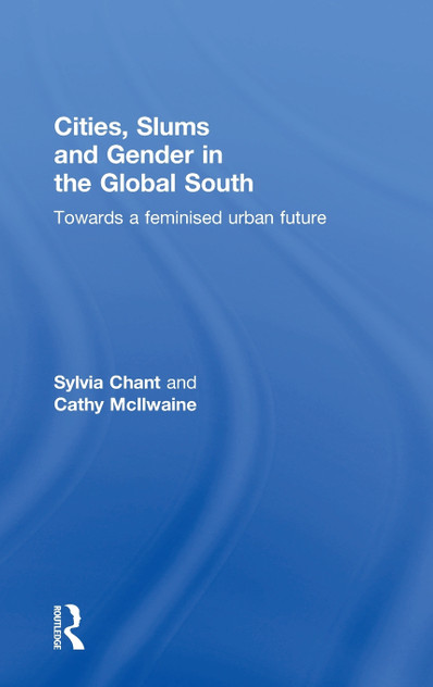 Cities, Slums and Gender in the Global South