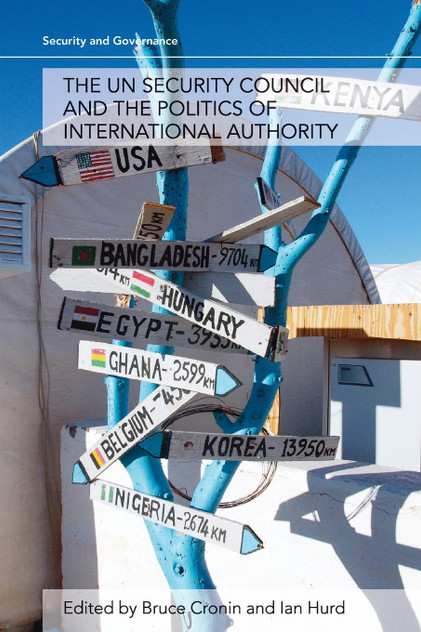 UN Security Council and the Politics of International Authority UN Security Council and the Politics of International Authority