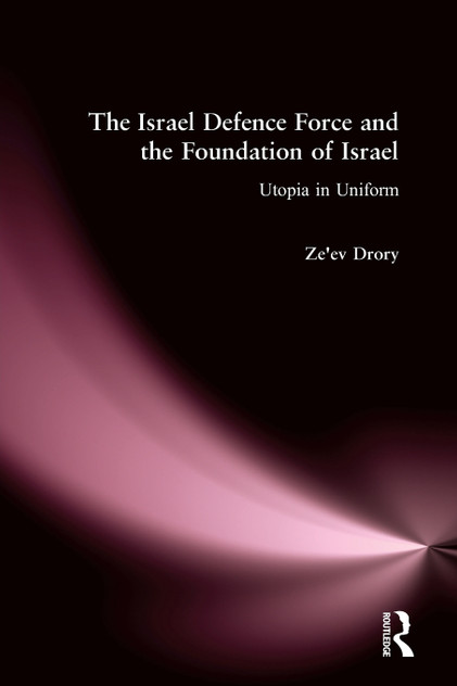 Israeli Defence Forces and the Foundation of Israel