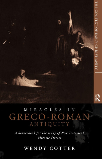 Miracles in Greco-Roman Antiquity Miracles in Greco-Roman Antiquity