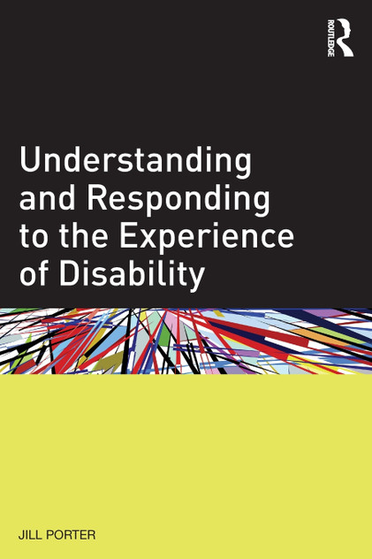 Understanding and Responding to the Experience of Disability