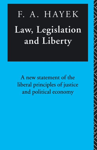 Law, Legislation and Liberty Law, Legislation and Liberty
