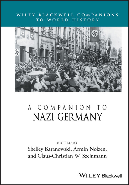 A Companion to Nazi Germany A Companion to Nazi Germany