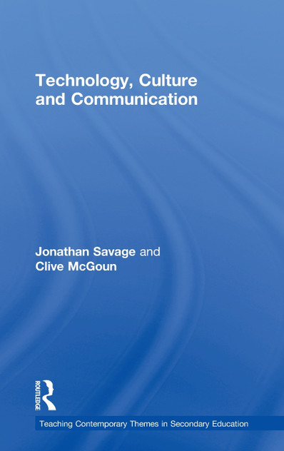 Teaching Contemporary Themes in Secondary Education: Technology, Culture and Communication