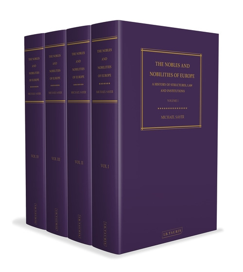 Nobles and Nobilities of Europe: A History of Structures, Law and Institutions Nobles and Nobilities of Europe: A History of Structures, Law and Institutions