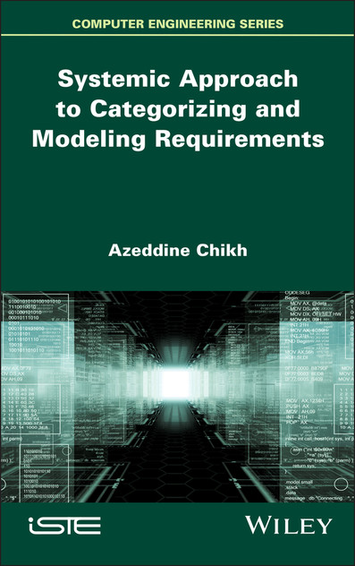 Systemic Approach to Categorizing and Modeling Requirements Systemic Approach to Categorizing and Modeling Requirements