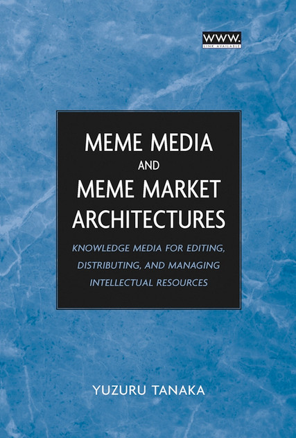 Meme Media and Meme Market Architectures Meme Media and Meme Market Architectures