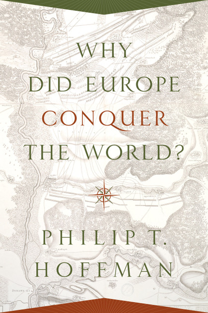 Why Did Europe Conquer the World? Why Did Europe Conquer the World?