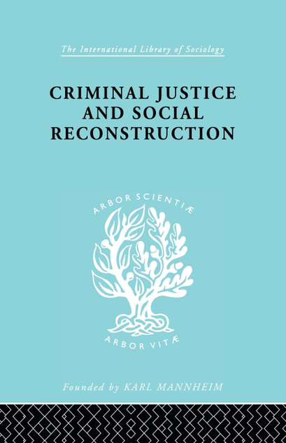 Criminal Justice and Social Reconstruction
