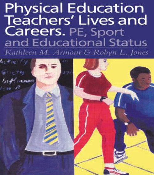 Physical Education: Teachers' Lives And Careers