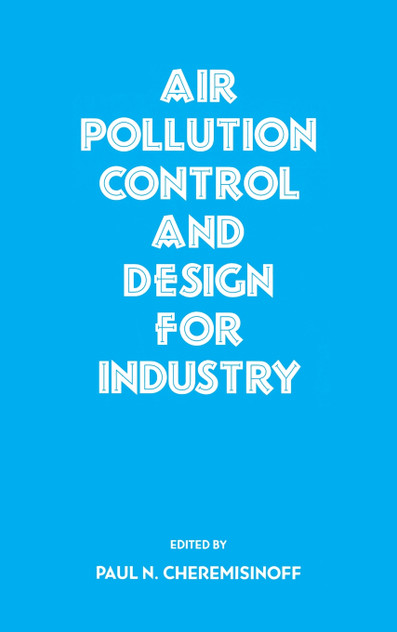 Air Pollution Control and Design for Industry