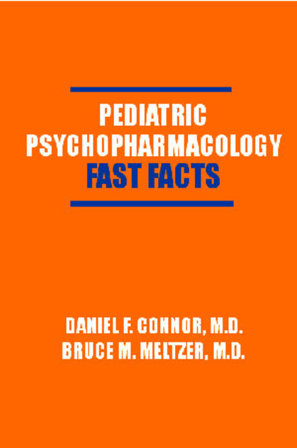 Pediatric Psychopharmacology Pediatric Psychopharmacology