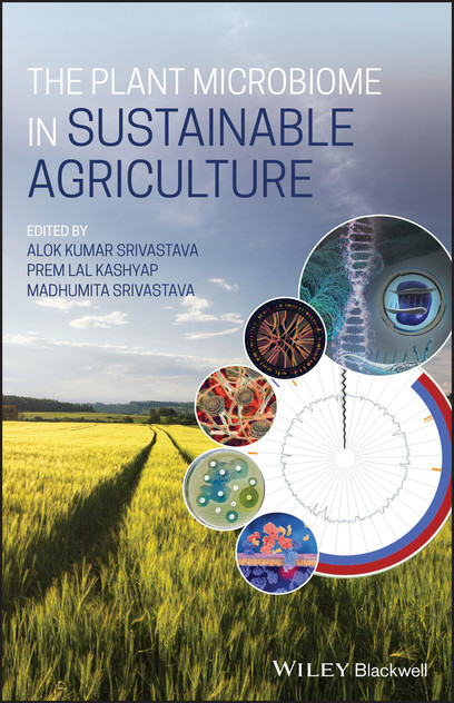 The Plant Microbiome in Sustainable Agriculture The Plant Microbiome in Sustainable Agriculture