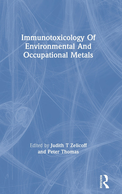 Immunotoxicology Of Environmental And Occupational Metals
