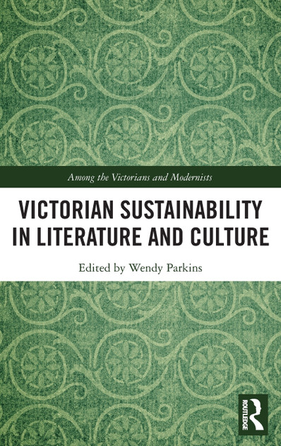 Victorian Sustainability in Literature and Culture