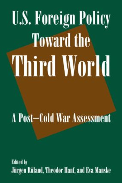 U.S. Foreign Policy Toward the Third World: A Post-cold War Assessment