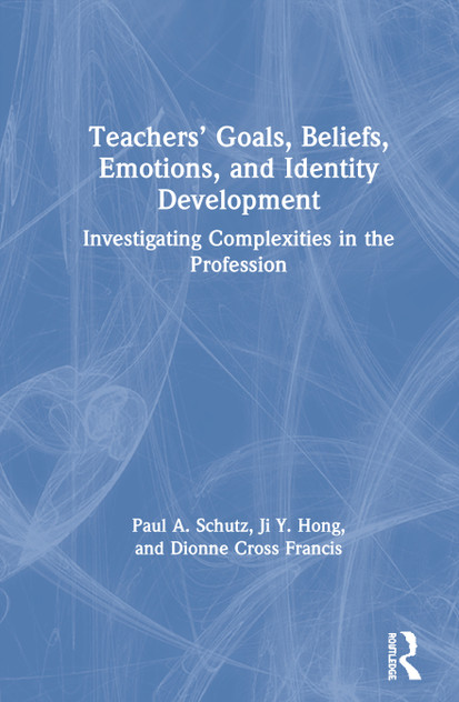 Teachers’ Goals, Beliefs, Emotions, and Identity Development