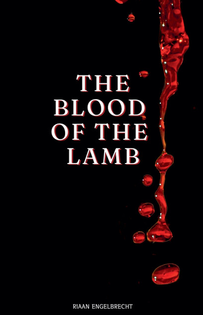 The Blood of the Lamb by Riaan Engelbrecht (Paperback)