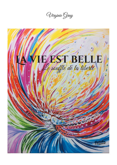 La vie est belle : Le souffle de la liberté by Virginie Gray (Paperback)