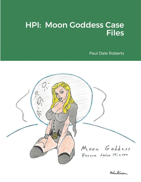 HPI : Moon Goddess Case Files by Paul Dale Roberts (Paperback)