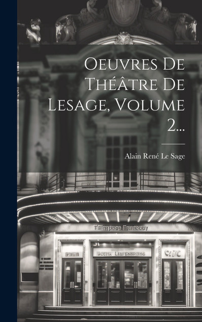 Oeuvres De Théâtre De Lesage, Volume 2... (Hardcover)