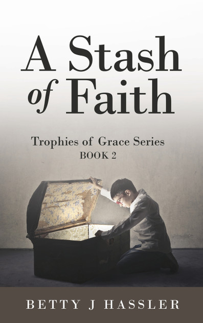 A Stash of Faith by Betty J Hassler (Hardcover)
