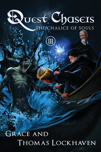 The Chalice of Souls (Book 3) : Quest Chasers by Thomas Lockhaven (Paperback)