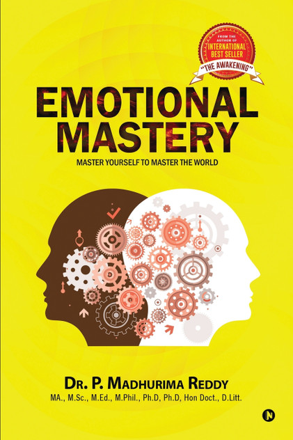 Emotional Mastery : Master Yourself to Master the World by Dr. P. Madhurima Reddy (Paperback)