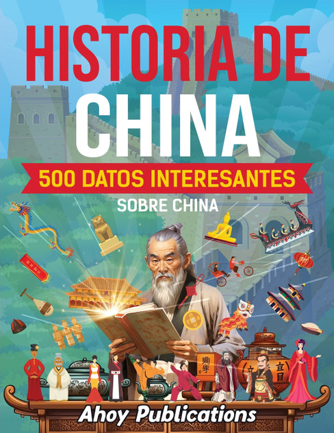 Historia de China : 500 datos interesantes sobre China by Ahoy Publications (Paperback)