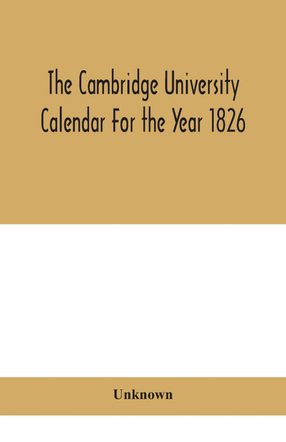The Cambridge University Calendar For the Year 1826 by Unknown (Paperback)