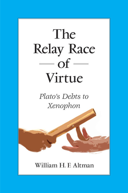 The Relay Race of Virtue by William H. F. Altman (Paperback)