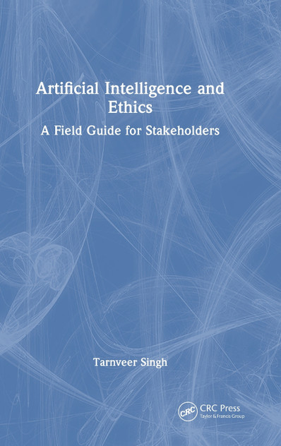 Artificial Intelligence and Ethics by Tarnveer Singh (Hardcover)
