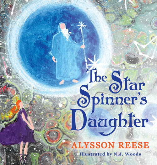 The Star Spinner's Daughter by N.J. Woods (Hardcover)