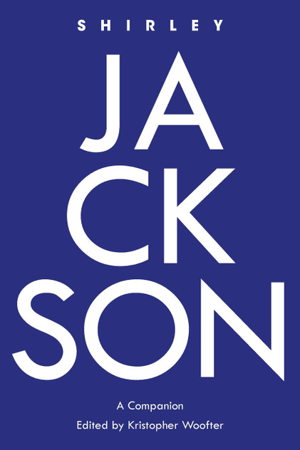 Shirley Jackson : A Companion by Kristopher Woofter (Paperback)