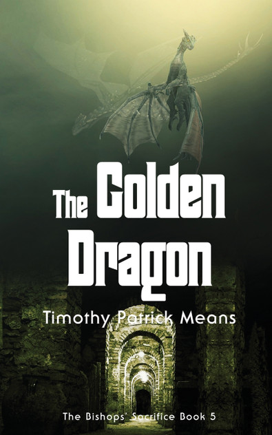 The Golden Dragon by Timothy Patrick Means (Paperback)