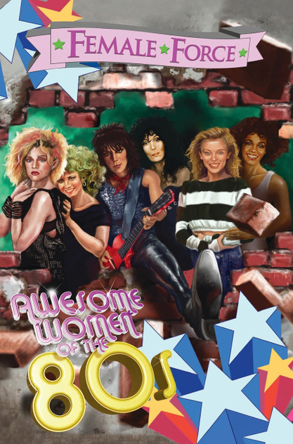 Female Force : Awesome Women of the Eighties by Marc Shapiro (Hardcover)