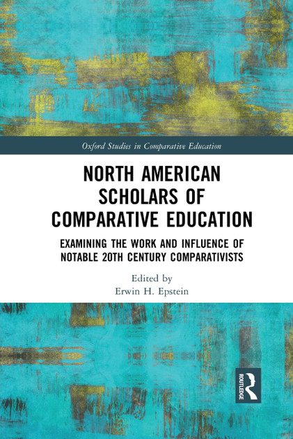 North American Scholars of Comparative Education by Erwin H. Epstein (Paperback)