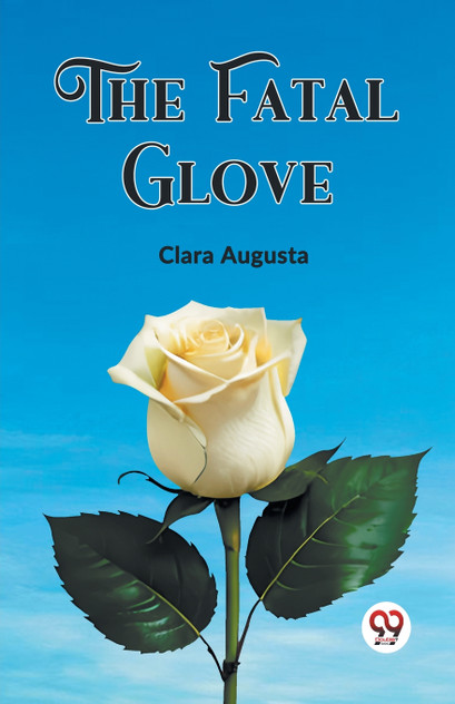 The Fatal Glove by Clara Augusta (Paperback)