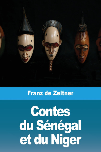 Contes du Sénégal et du Niger by Franz de Zeltner (Paperback)