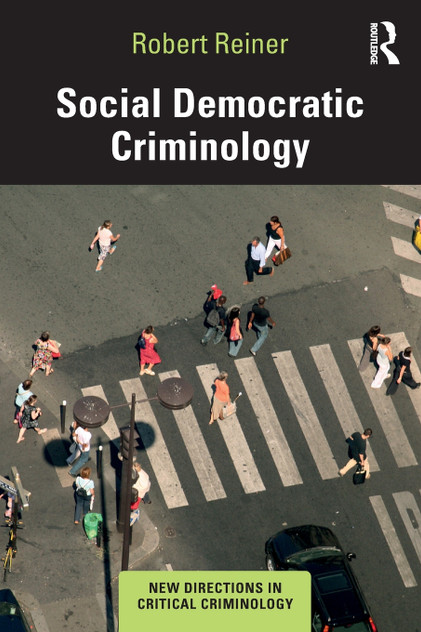 Social Democratic Criminology by Robert Reiner (Paperback)
