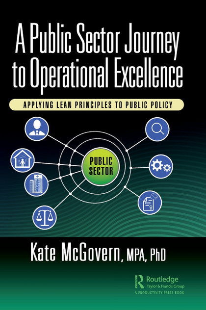 A Public Sector Journey to Operational Excellence by Kate McGovern (Hardcover)