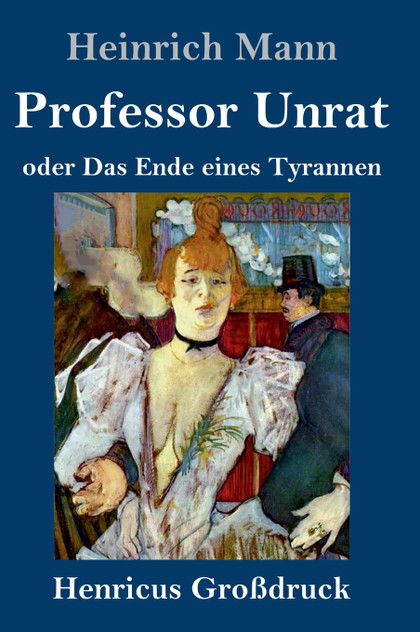 Professor Unrat (Großdruck) by Heinrich Mann (Hardcover)