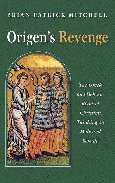 Origen's Revenge by Brian Patrick Mitchell (Hardcover)
