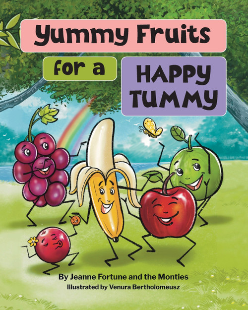 Yummy Fruits for a Happy Tummy by Jeanne Fortune (Paperback)