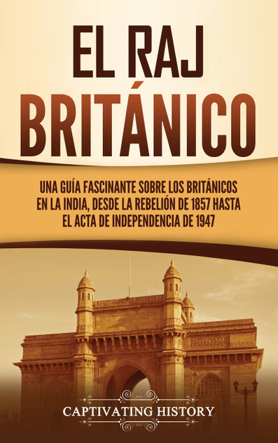El Raj británico by Captivating History (Hardcover)